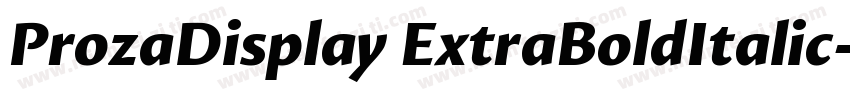 ProzaDisplay ExtraBoldItalic字体转换